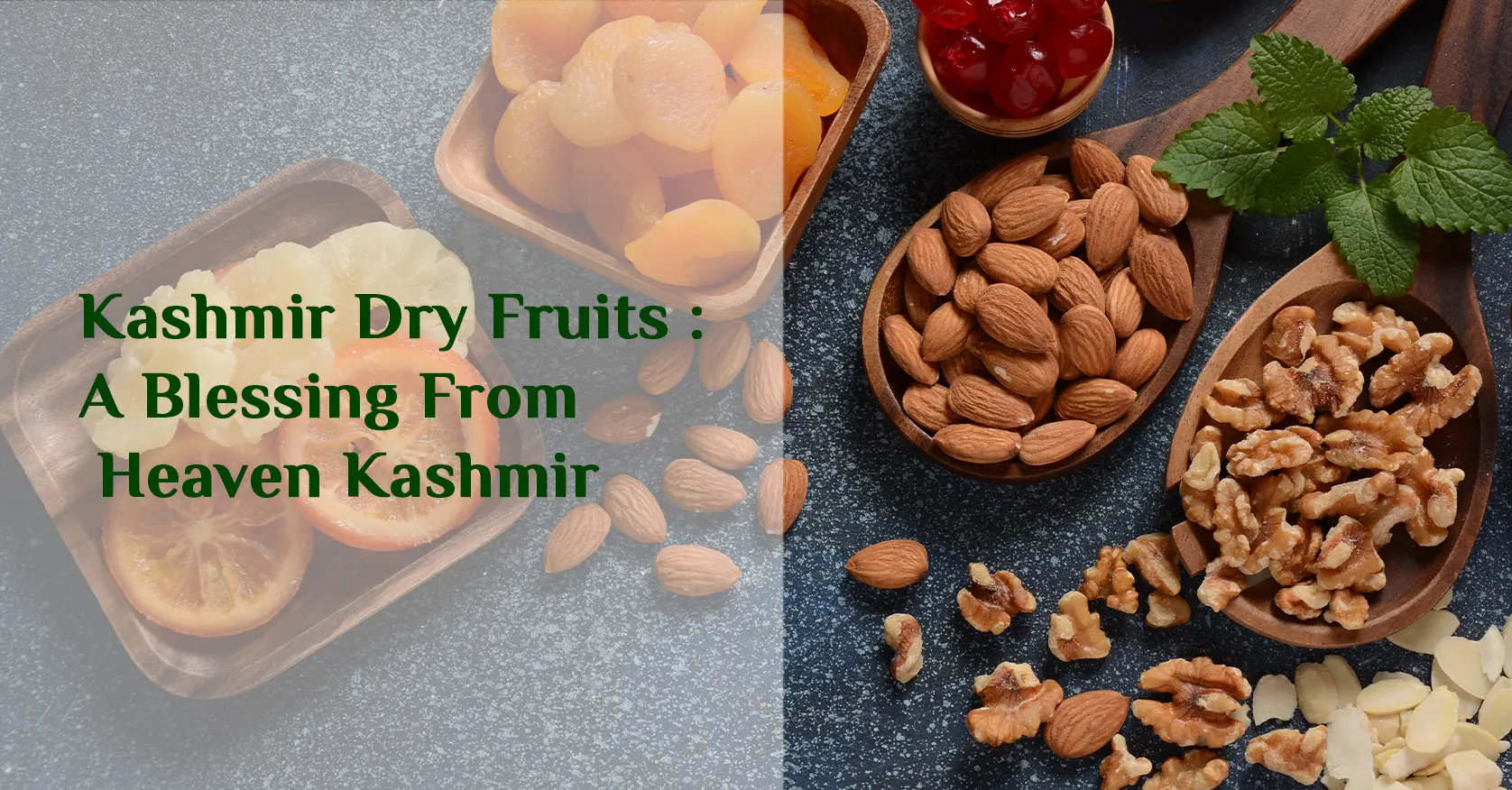 Kashmiri Dry Fruits A Blessing from Heaven Kashmir