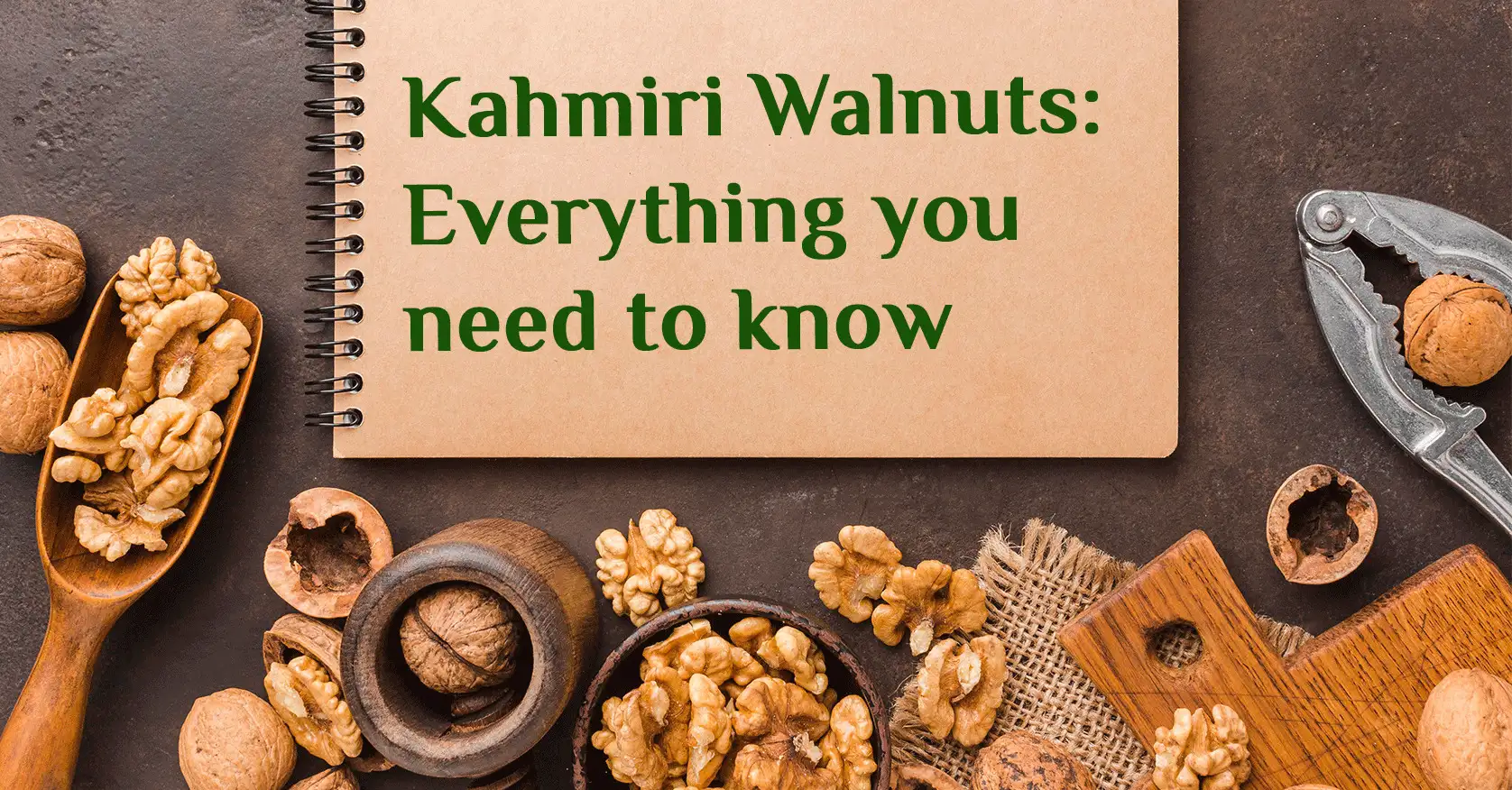 Kashmiri-Walnuts-Everything-you-need-to-know